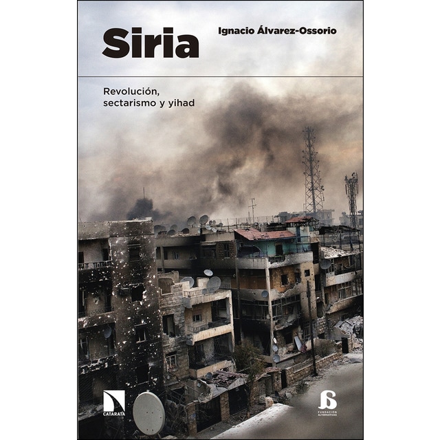 Siria: Revolución, sectarismo y yihad (Tapa blanda)