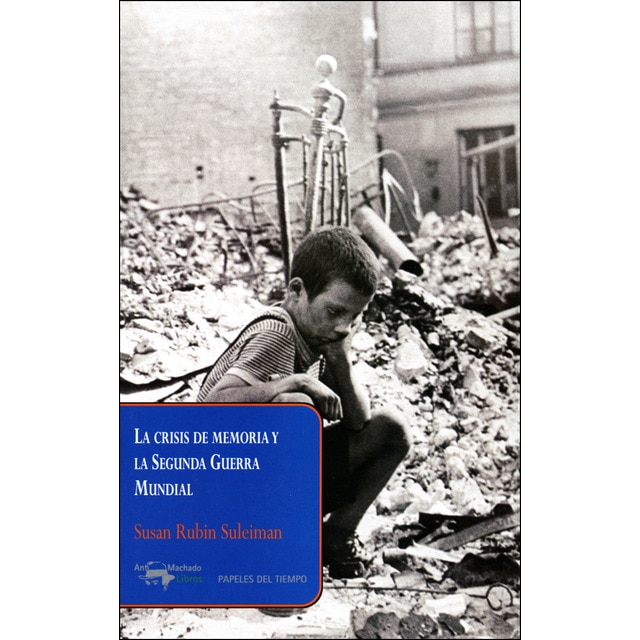 La crisis de memoria y la segunda guerra mundial.pdf