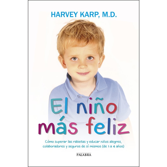 El niño más feliz. Cómo superar las rabietas y edu.pdf