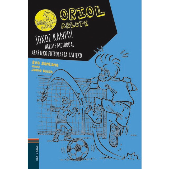 Jokoz kanpo!: Arlote metodoa, aparteko futbolaria izateko