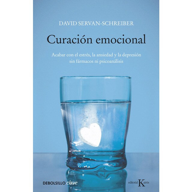 Curación emocional: Acabar con el estrés, la ansiedad y la depresión sin fármacos ni psicoanálisis.pdf