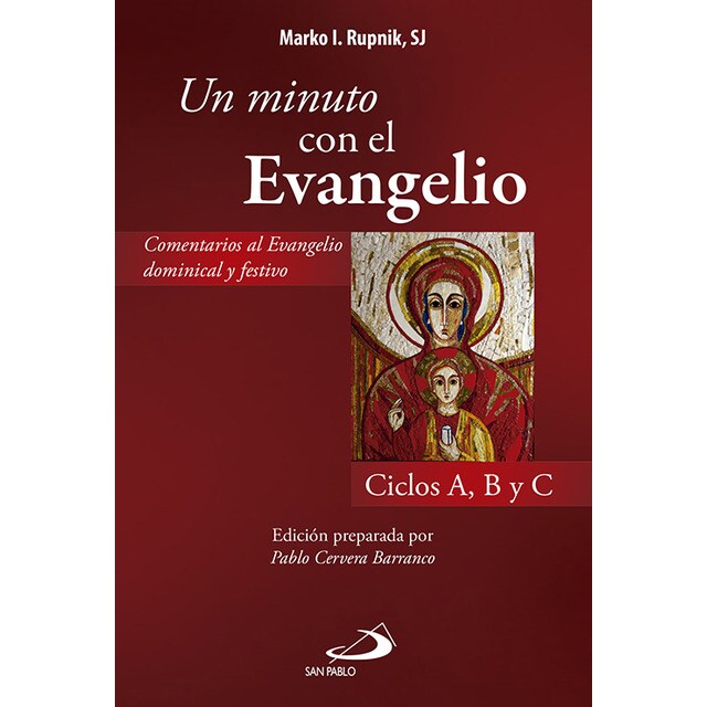 Un minuto con el evangelio: Comentario al evangelio dominical y festivo. Ciclos a, b, c.pdf