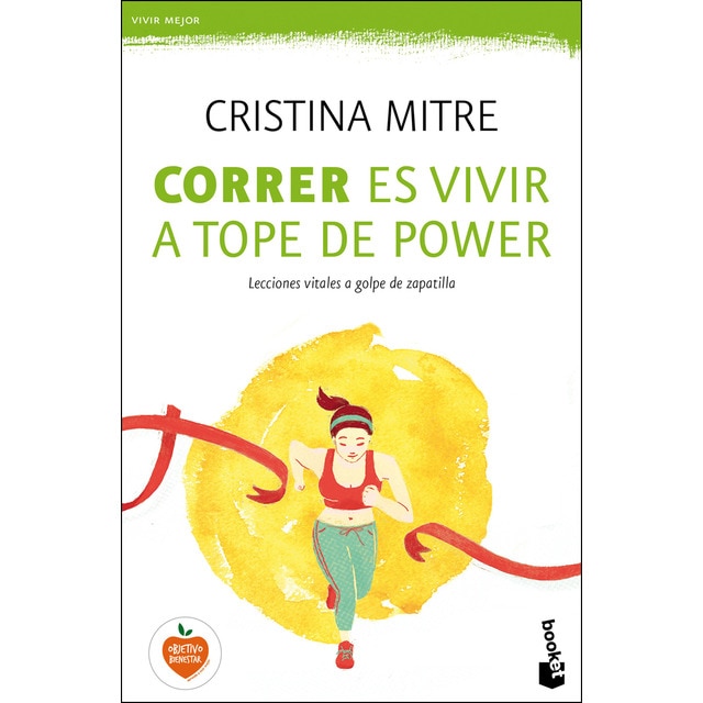 Correr es vivir a tope de power: Lecciones vitales a golpe de zapatilla (Bolsillo) (Tapa blanda)
