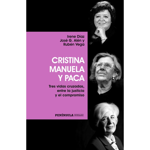 Cristina, manuela y paca: Tres vidas cruzadas, entre la justicia y el compromiso.pdf