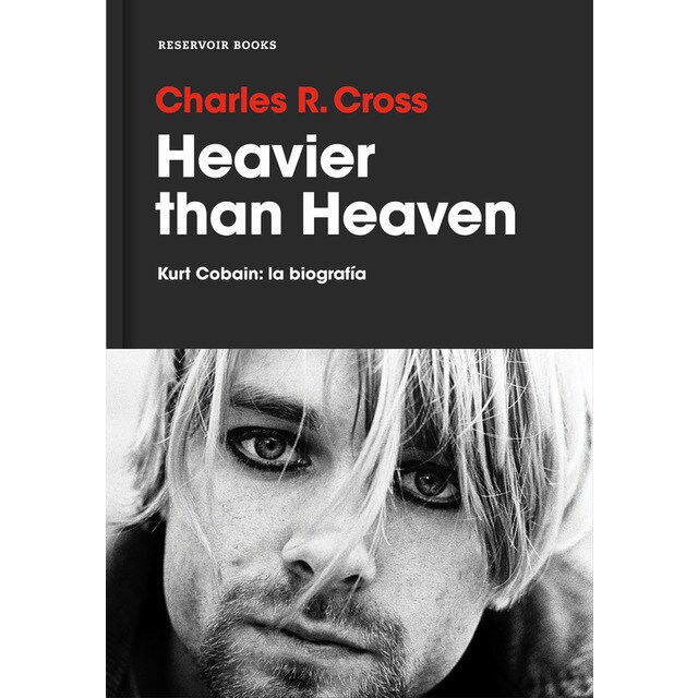 Heavier than heaven: Kurt cobain: la biografía.pdf