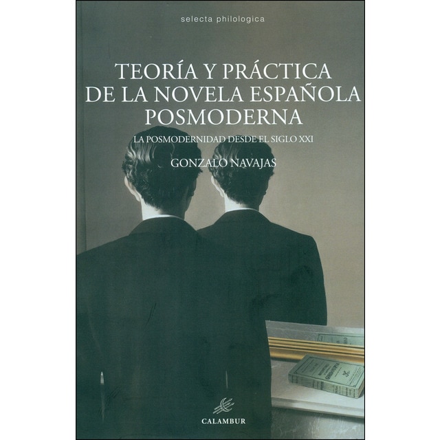 Teoría y práctica de la novela posmoderna: La posmodernidad desde el siglo xxi.pdf