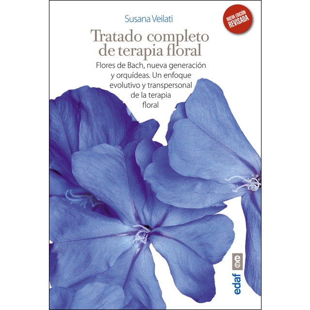 Tratado completo de terapia floral: Flores de bach, nueva generación y orquídeas. Un enfoque evolutivo y transpersonal de la terapia floral.pdf