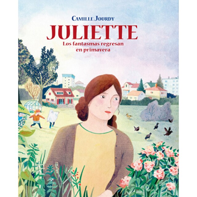 Juliette. Los fantasmas regresan en primavera.pdf