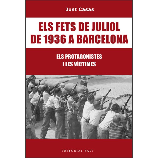 Els fets de juliol de 1936 a barcelona: Els protagonistes i les víctimes.pdf
