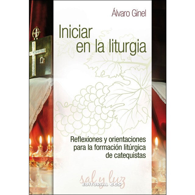 Iniciar en la liturgia: Reflexiones y orientaciones para la formación litúrgica de catequistas.pdf
