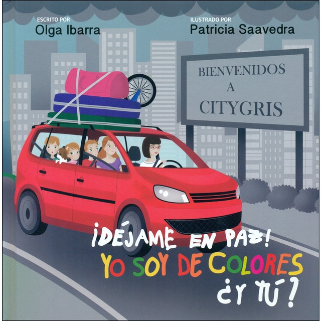 ¡Déjame en paz! yo soy de colores ¿y tú? (Tapa dura)