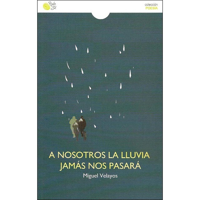 A nosotros la lluvia jamás nos pasará