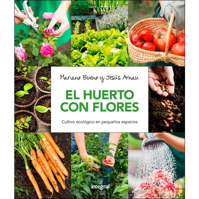 El huerto con flores: Cultivo ecológico en pequeños espacios.pdf