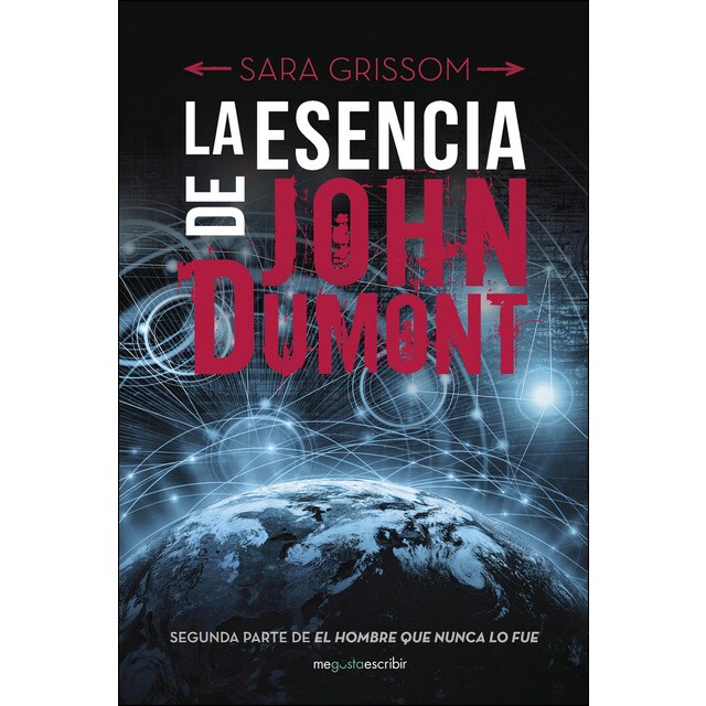 La esencia de john dumont: Segunda parte de el hombre que nunca lo fue.pdf