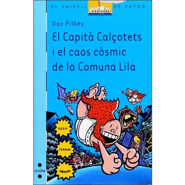 El Capità Calçotets i el caos còsmic de la Comuna Lila (Tapa blanda)
