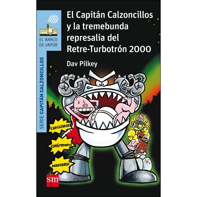 El capitán calzoncillos y la tremebunda represalia del retre-turbotrón 2000.pdf