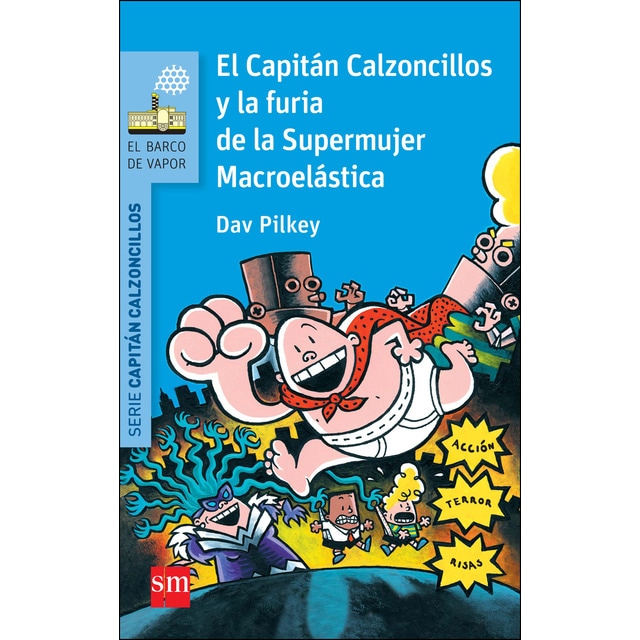 El capitán calzoncillos y la furia de la supermujer macroelástica.pdf
