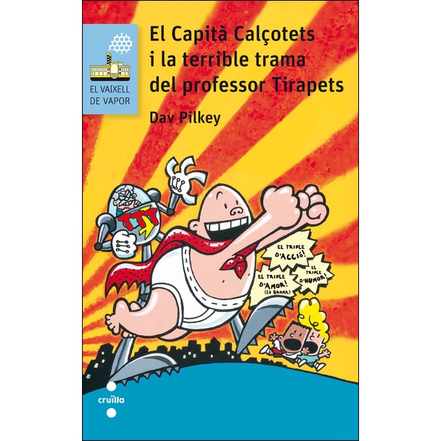 4. El Capità Calçotets i la terrible trama del professor Tirapets (Tapa dura)