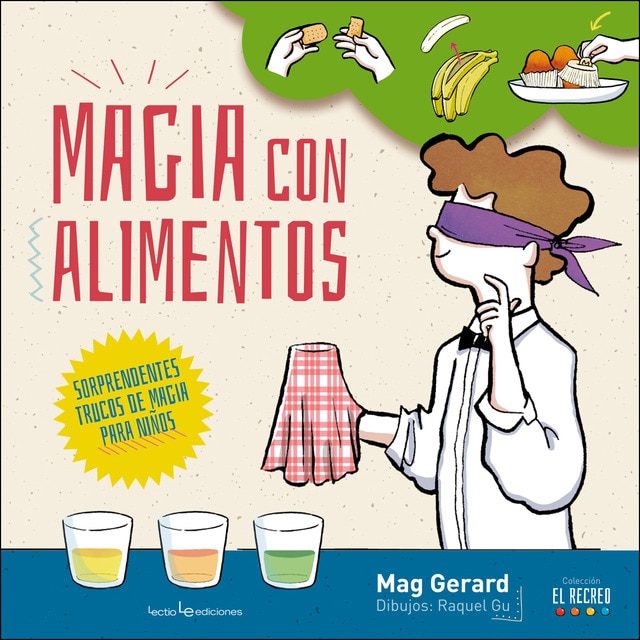 Magia con alimentos: Sorprendentes trucos de magia para niños.pdf