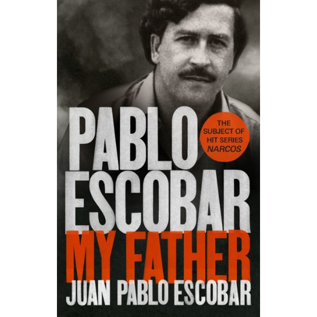 Pablo escobar: my father