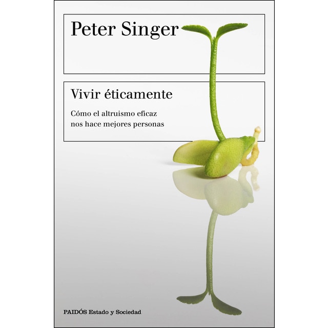 Vivir éticamente: Cómo el altruismo eficaz nos hace mejores personas.pdf