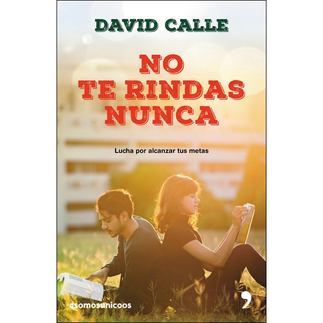 No te rindas nunca- relanzamiento: Lucha por alcanzar tus metas.pdf