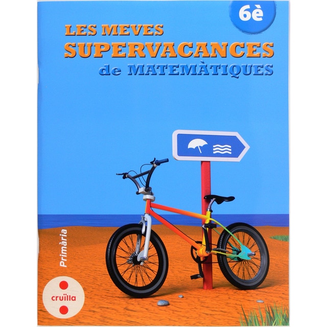 Les meves supervacances de Matemàtiques. 6è Primària