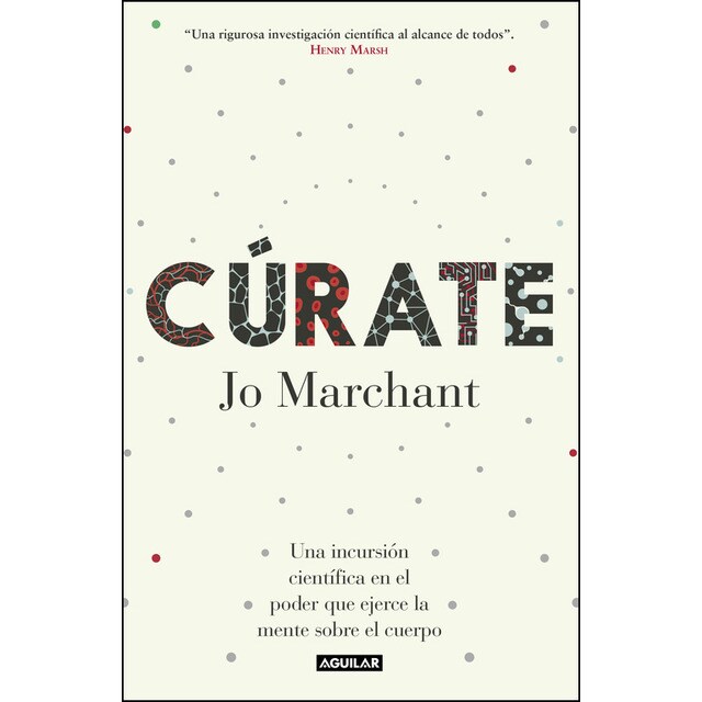 Cúrate: Una incursión científica en el poder que ejerce la mente sobre el cuerpo.pdf