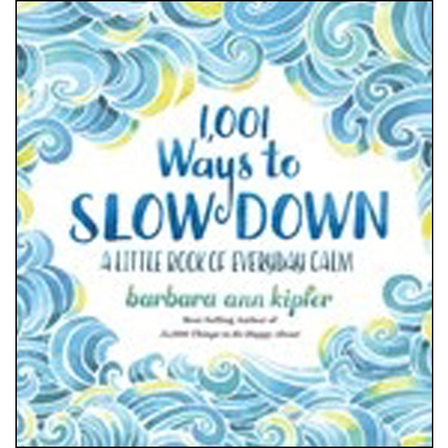 1001 ways to slow down