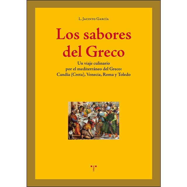 Los sabores del greco: Un viaje culinario por el mediterráneo del greco: candía (creta), venecia, roma y toledo