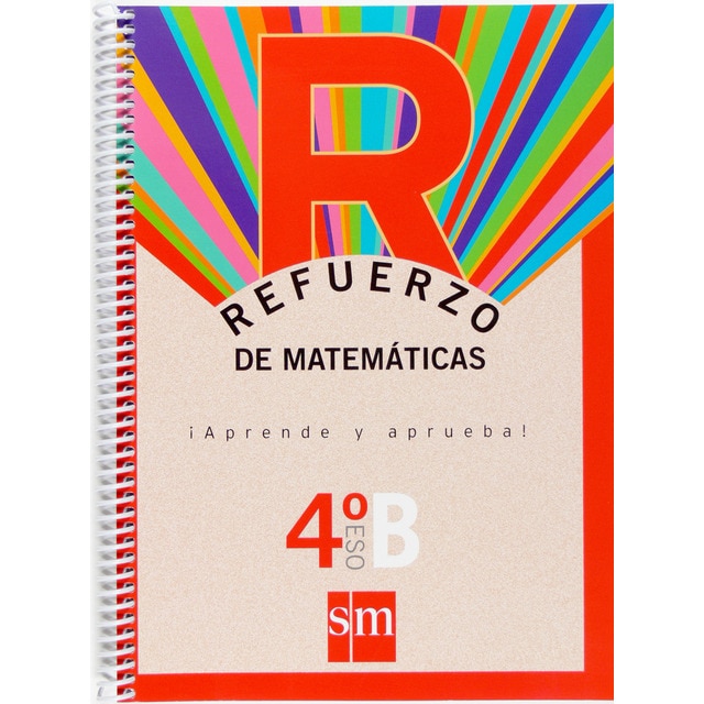 Refuerzo de matemáticas. ¡aprende y aprueba!, opción b 4 eso.pdf