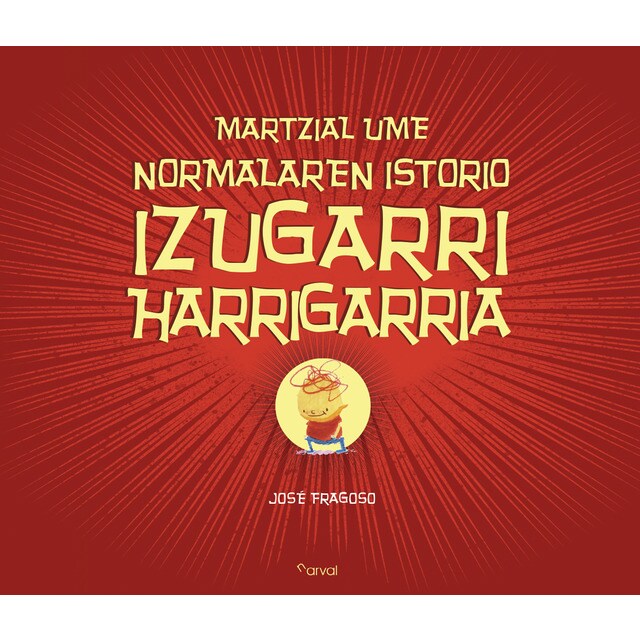 Martzial ume normalaren istorio izugarri harrigarr