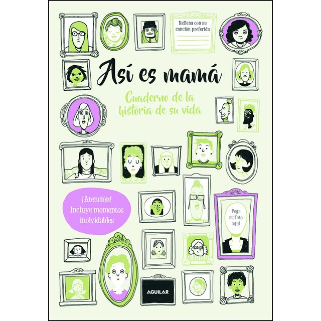 Así es mamá. Cuaderno de la historia de su vida: ¡atención! incluye momentos inolvidables.pdf