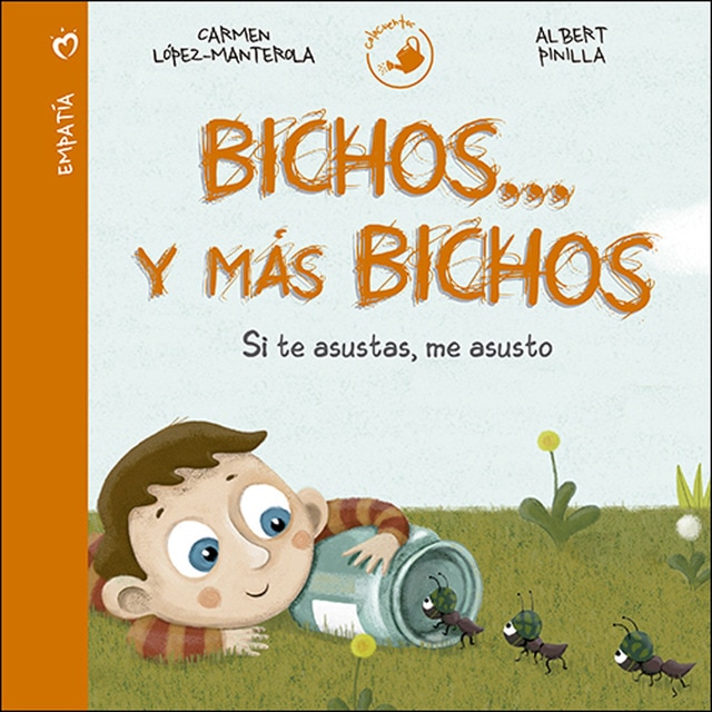 Bichos... y más bichos: Si te asustas, me asusto (Tapa dura)