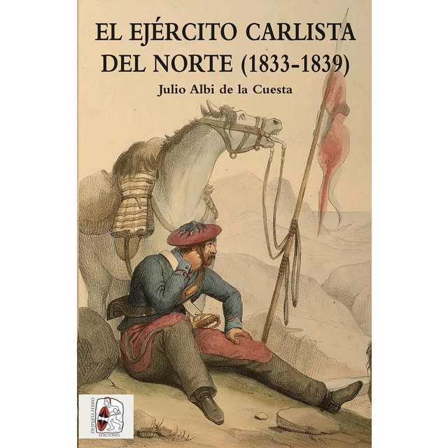 El ejército carlista del norte (1833-1839) (Tapa blanda)