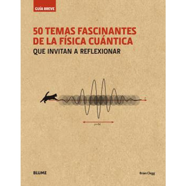 Guía breve. 50 temas fascinantes de la física cuántica (rústica): Que invitan a reflexionar (Tapa blanda)