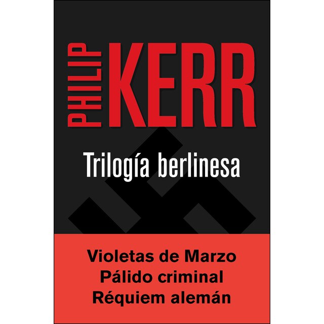 Trilogía berlinesa: Violetas de marzo/ pálido criminal/ réquiem alemán.pdf