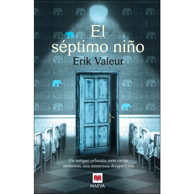 El séptimo niño: Un antiguo orfanato, siete cartas anónimas, una misteriosa desaparición. (Tapa blanda)