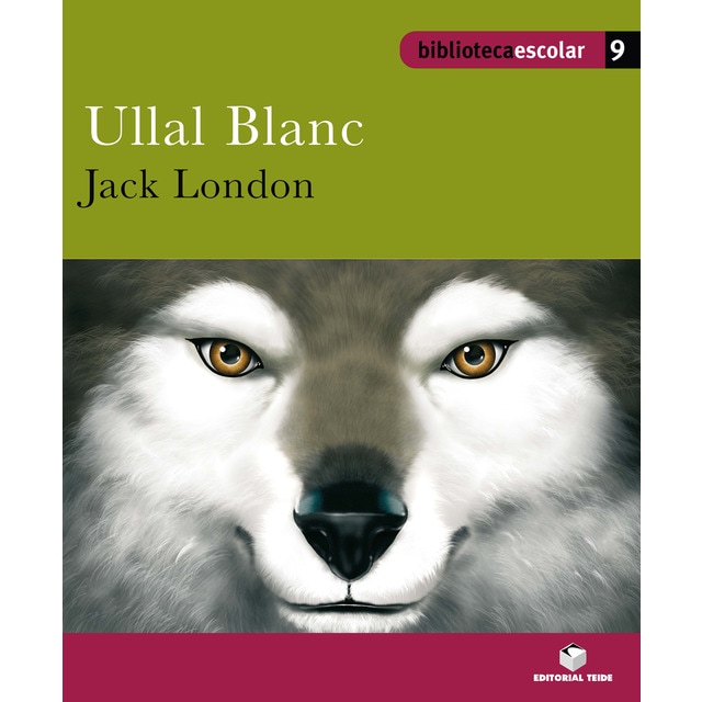 Biblioteca Escolar 09 - Ullal Blanc -Jack London- (Tapa blanda)