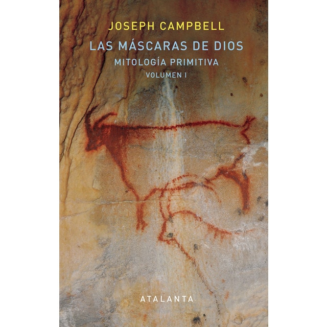 Las máscaras de dios: Mitología primitiva. Vol. I (Tapa dura)