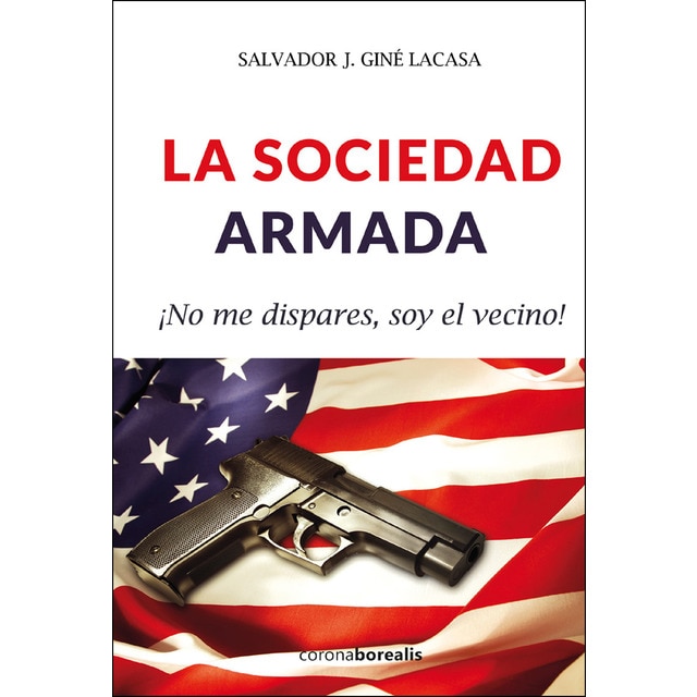 La sociedad armada (Tapa blanda)