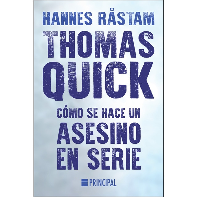 Thomas quick. Cómo se hace un asesino en serie.pdf