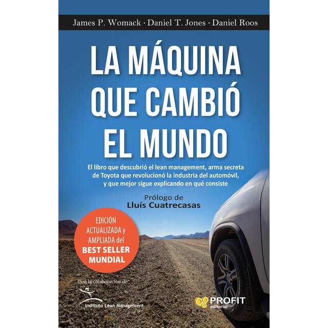 La máquina que cambió el mundo: La historia de la produccion lean, el arma secreta de toyota que revolucióno la industria mundial del automóvil..pdf