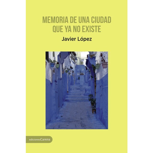 Memoria de una ciudad que ya no existe (Tapa blanda)