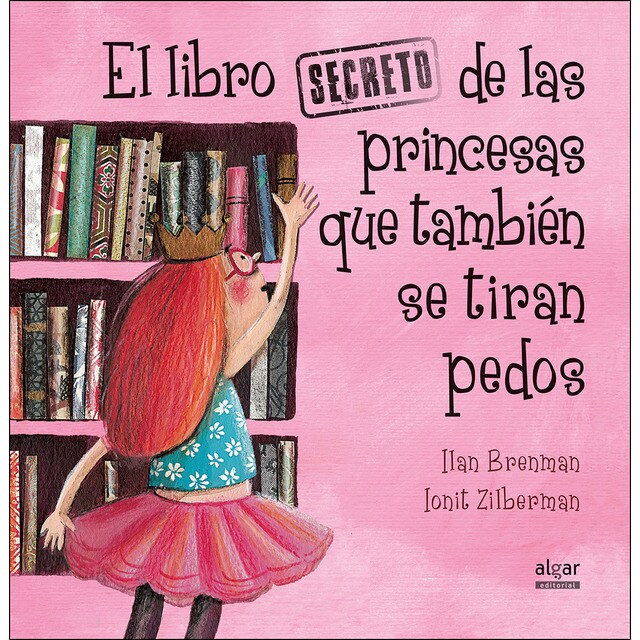 El libro secreto de las princesas que también se tiran pedos (Tapa dura)