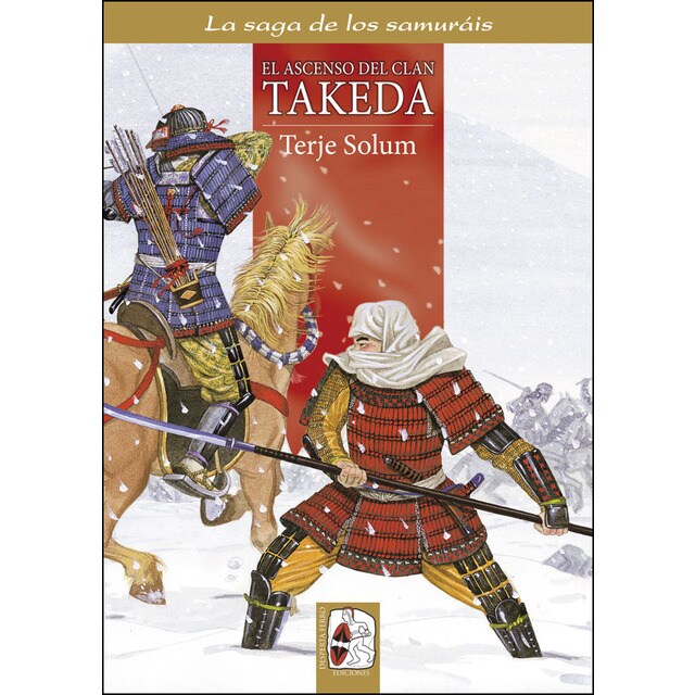 El ascenso del clan takeda: Los takeda de kai 1 (1130-1467) (Tapa blanda)