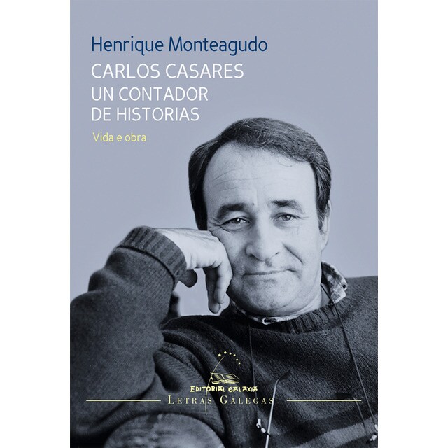Carlos casares. Un contador de historias. Vida e obra (Tapa blanda)