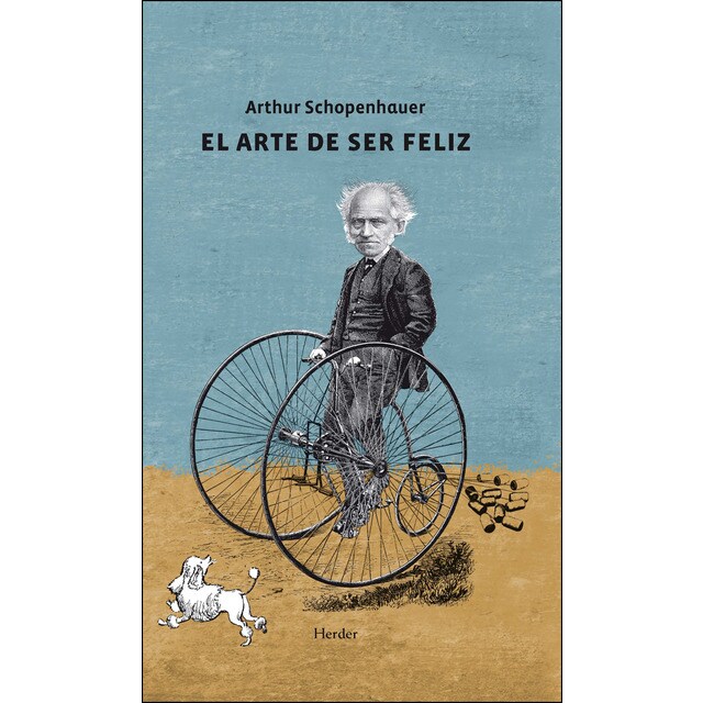 El arte de ser feliz: Explicado en cincuenta reglas para la vida