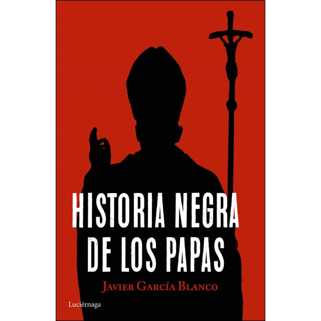 Historia negra de los papas (Tapa blanda)