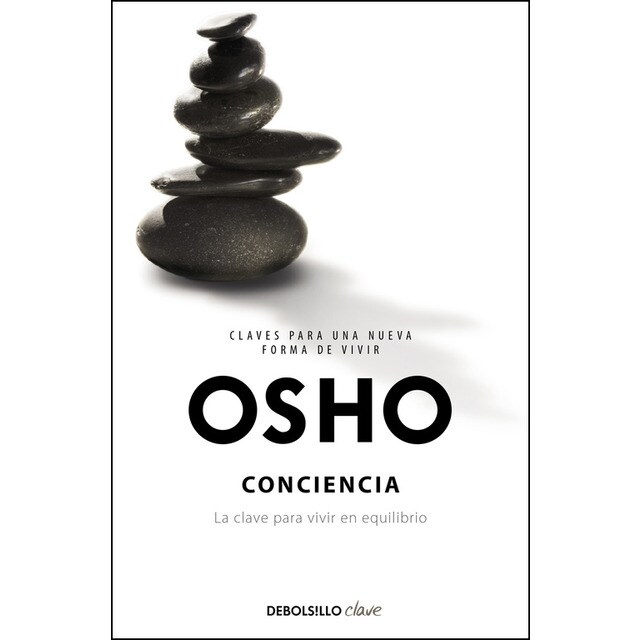 Conciencia (claves para una nueva forma de vivir): La clave para vivir en equilibrio (Bolsillo) (Tapa blanda)
